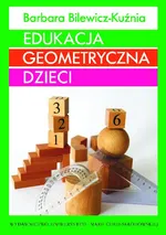 Edukacja geometryczna dzieci - Barbara Bilewicz-Kuźnia