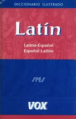 Diccionario ilustrado Latin Latino-Espanol Espanol-Latino