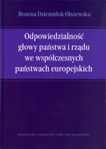 Odpowiedzialność głowy państwa i rządu we współczesnych państwach europejskich - Bożena Dziemidok-Olszewska
