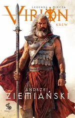 Virion Tom 1 Krew (Legenda Miecza) - Andrzej Ziemiański