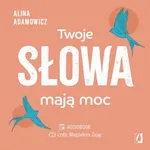 Twoje słowa mają moc - Alina Adamowicz