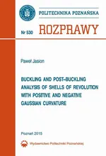 Buckling and post-buckling analysis of shells of revolution with positive and negative Gaussian curvature - Paweł Jasion
