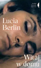 Witaj w domu - Lucia Berlin
