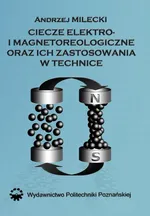 Ciecze elektro- i magnetoreologiczne oraz ich zastosowania w technice - Andrzej Milecki