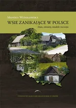 Wsie zanikające w Polsce. Stan, zmiany, modele rozwoj - Monika Wesołowska