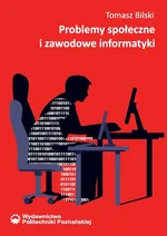 Problemy społeczne i zawodowe informatyki - Tomasz Bilski