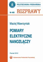 Pomiary elektryczne nanozłączy - Maciej Wawrzyniak