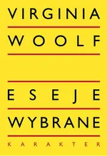 Eseje wybrane - Virginia Woolf