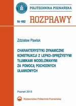 Charakterystyki dynamiczne konstrukcji z lepko-sprężystymi tłumikami modelowanymi za pomocą pochodnych ułamkowych - Zdzisław Pawlak