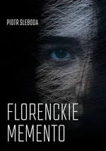 Florenckie memento - Piotr Sleboda
