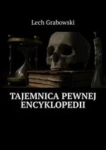 Tajemnica pewnej encyklopedii - Lech Grabowski