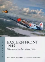 Eastern Front 1945 - Hiestand William E.
