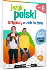 Język polski Karty pracy w szkole i w domu Klasa 6 - Karolina Cichocka