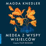 Medea z Wyspy Wisielców - Magda Knedler
