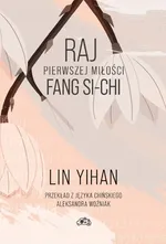 Raj pierwszej miłości Fang Si-chi - Yihan Lin