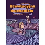 Rewolucyjny mechanizm czyli po nitce do komputera - Karol Mularczyk