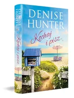 Kochaj i pisz - Denise Hunter