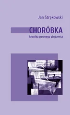 Choróbka - Jan Strękowski