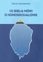 Co Biblia mówi o homoseksualizmie - Dariusz Jędrzejewski