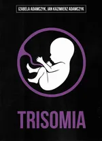 Trisomia - Izabela Adamczyk