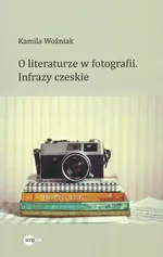 O literaturze w fotografii - Kamila Woźniak