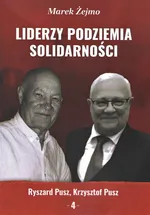 Liderzy Podziemia Solidarności 4 - Marek Żejmo