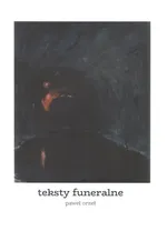 Teksty funeralne - Paweł Orzeł