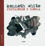 Przymierze z ziemią - Kenneth White