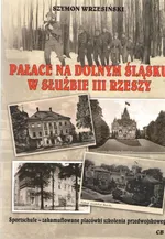 Pałace na Dolnym Śląsku w służbie III Rzeszy - Szymon Wrzesiński