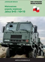 Wieloosiowe pojazdy wojskowe Jelcz 8x8 i 10x10 - Jarosław Brach