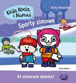 Kicia Kocia i Nunuś Sporty zimowe - Anita Głowińska