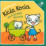 Kicia Kocia ma braciszka Nunusia - Anita Głowińska