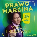 Prawo Marcina Znaj swoje prawa w szkole - Marcin Kruszewski