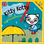 Kitty Kotty and the Thunderstorm - Anita Głowińska