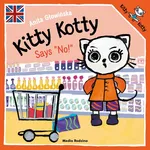 Kitty Kotty Says No! - Anita Głowińska