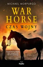 War Horse Czas wojny - Michael Morpurgo
