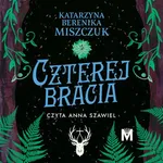 Czterej bracia - Katarzyna Berenika Miszczuk