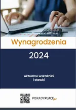 Wynagrodzenia 2024. Aktualne wskaźniki i stawki - Praca zbiorowa