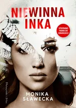 Niewinna Inka - Monika Sławecka