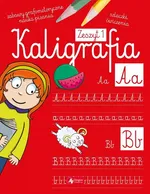 Kaligrafia Zeszyt 1 - Agnieszka Kamińska