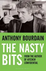 The Nasty Bits - Anthony Bourdain