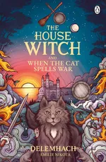 The House Witch and When The Cat Spells War - Emilie Nikota