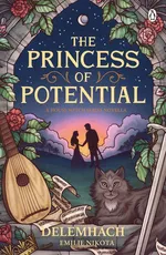 The Princess of Potential - Emilie Nikota
