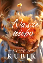 Nasze niebo - Sylwia Kubik