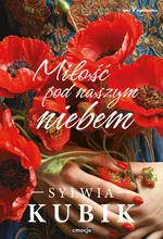 Miłość pod naszym niebem - Sylwia Kubik