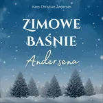 Zimowe baśnie Andersena - Hans Christian Andersen