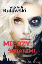 Między światami - Wojciech Kulawski