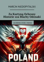 Za Kurtyną Ochrony Historie zza Blachy Odznaki - Marcin Niedopytalski
