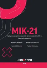 MIK-21 Międzynarodowa Innowacyjność i Konkurencyjność w XXI w. Aspekty Innowacyjne - Łukasz Wójtowicz