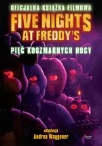 Five Nights at Freddy's. Pięć koszmarnych nocy - Scott Cawthon